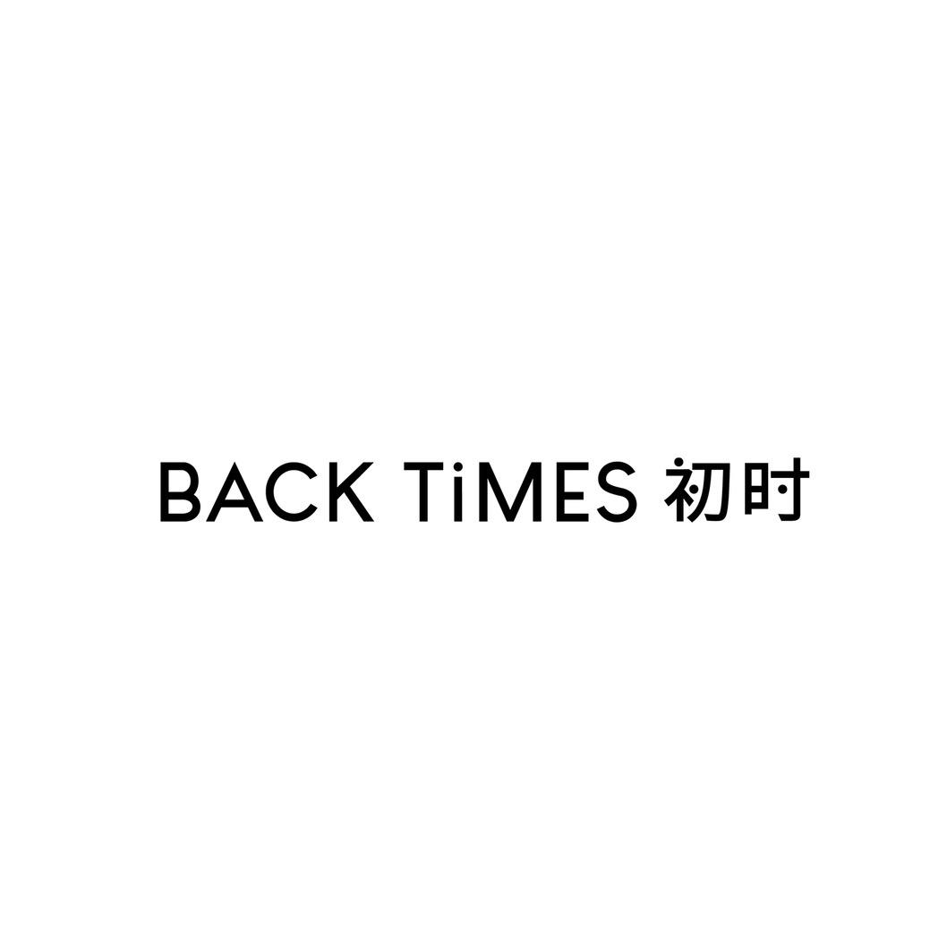 BACK TIMES 初时