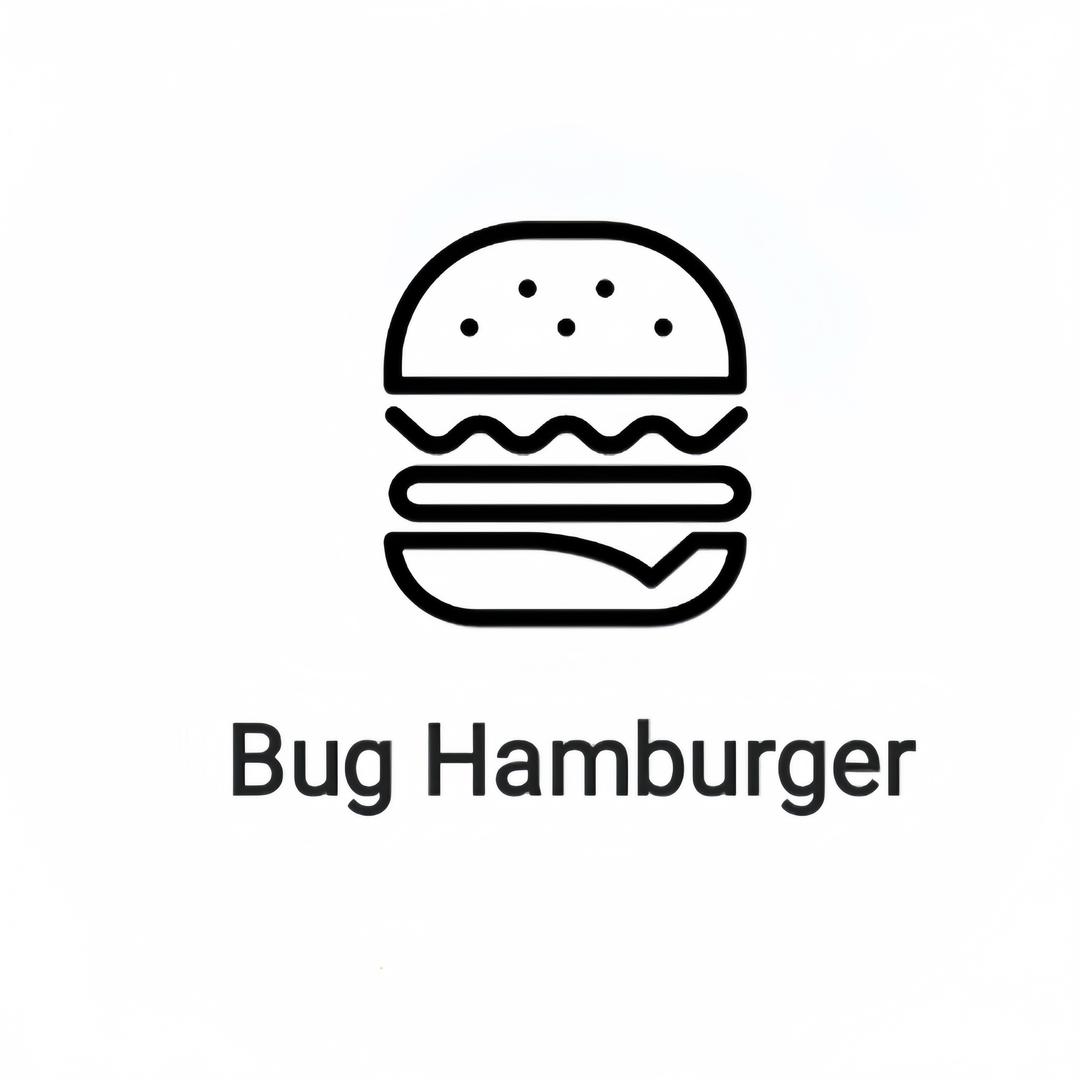 “Bug”.Hamburger汉堡🍔