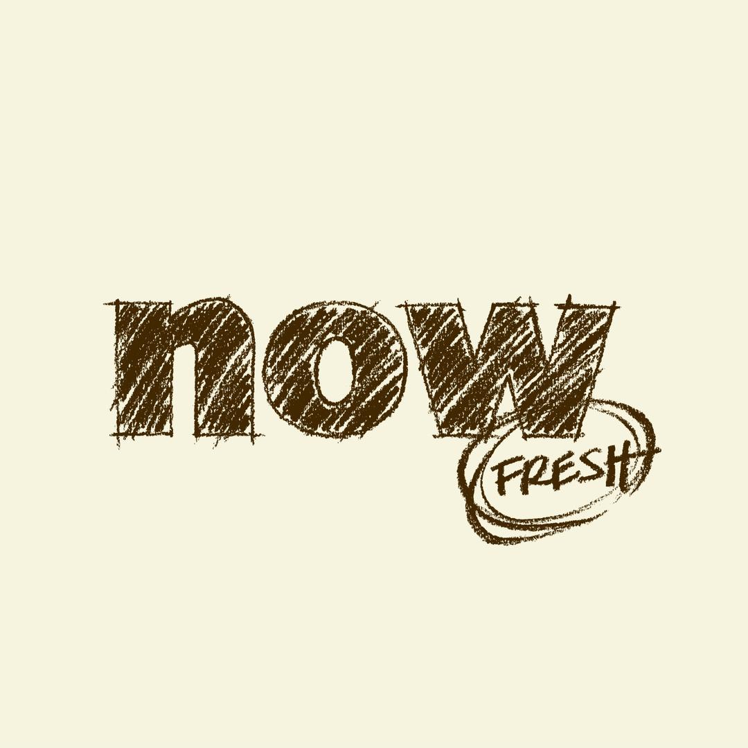 NOW FRESH