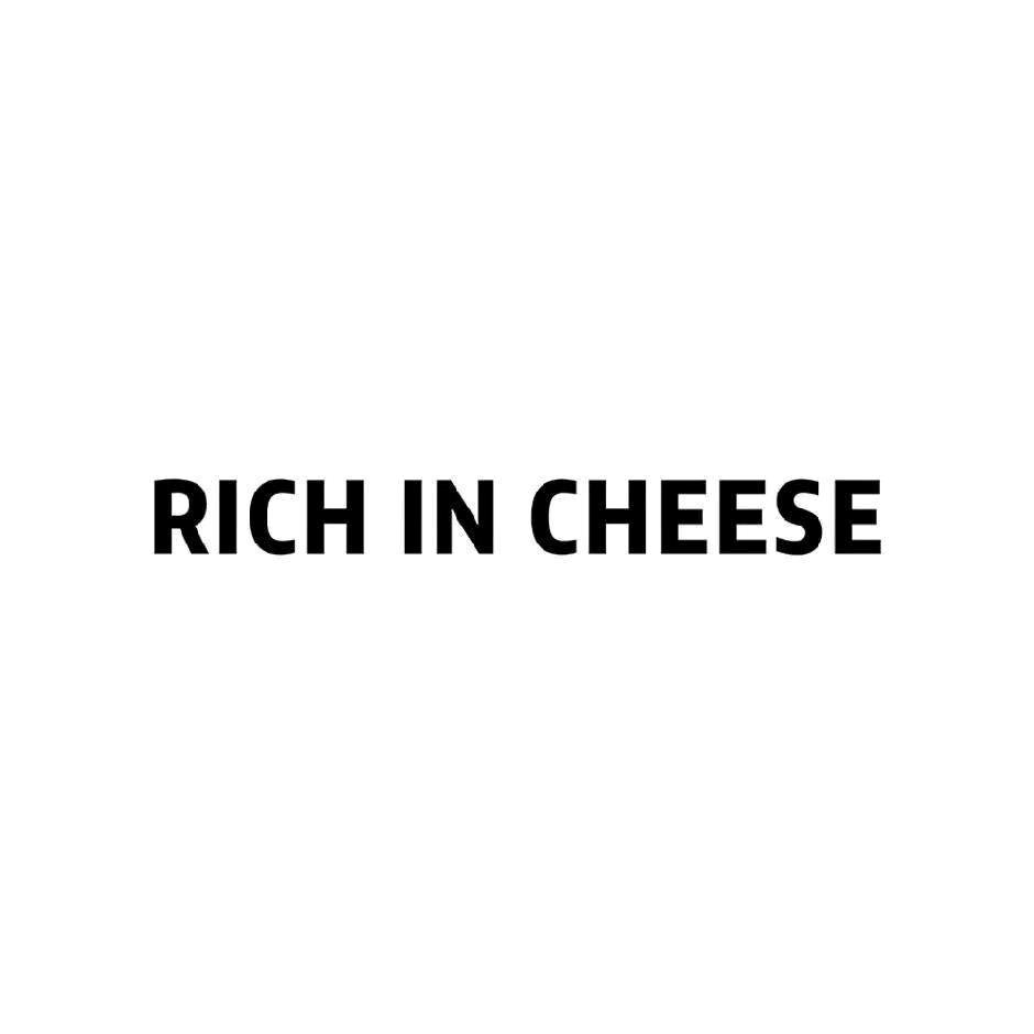 RICH IN CHEESE